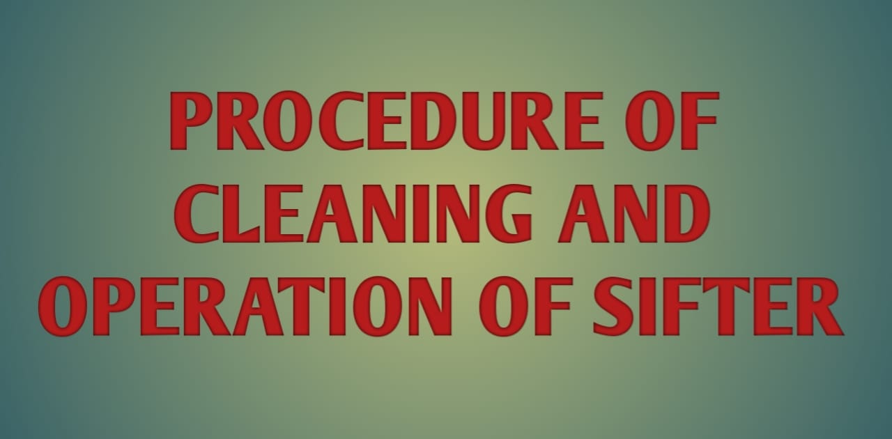 Procedure of Cleaning and Operation of Sifter