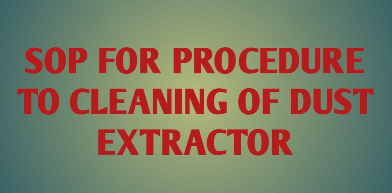 Procedure To Prepare Cleaning Of Dust Extractor