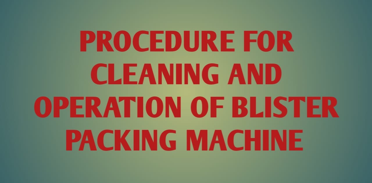 Cleaning and Operation Of Blister Packing Machine