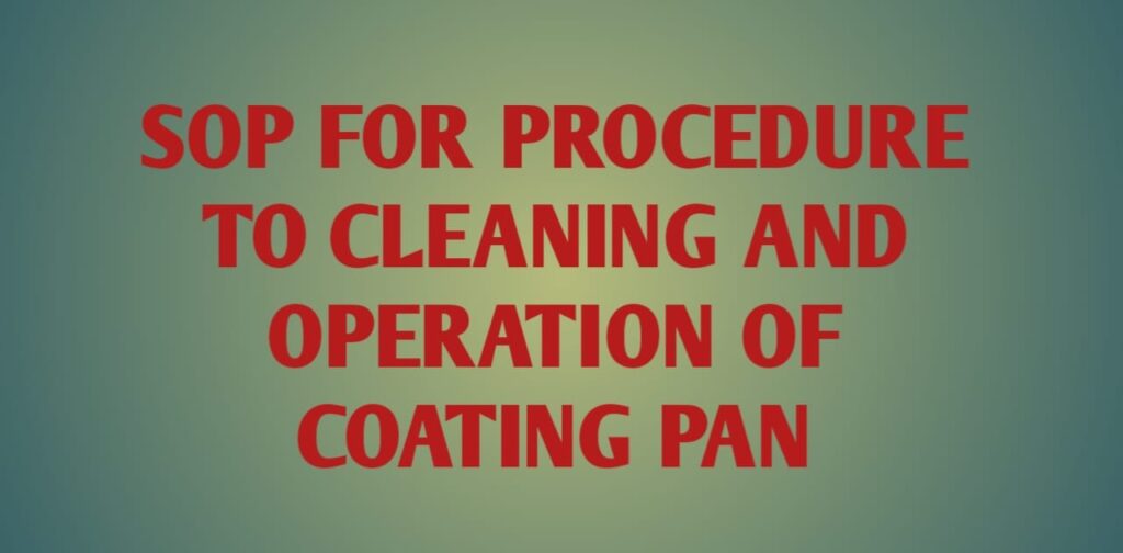 Cleaning and Operation Of Coating Pan