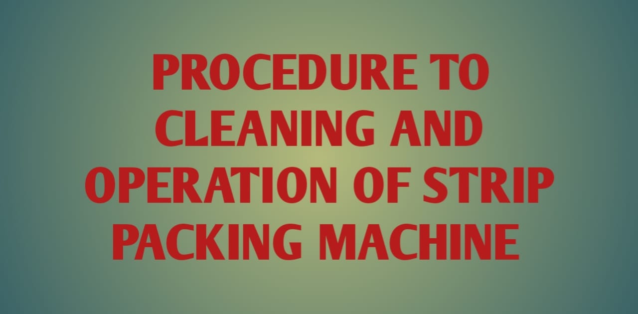 Cleaning and Operation of Strip Packing Machine