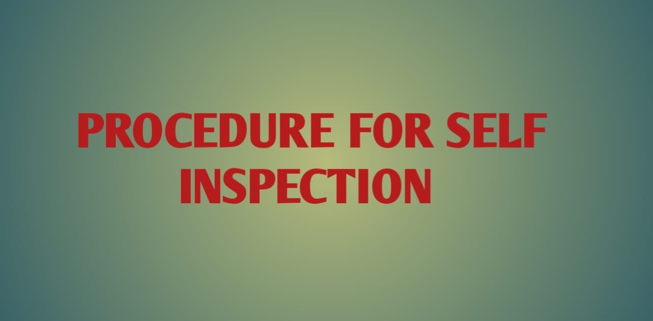 Procedure for Self Inspection