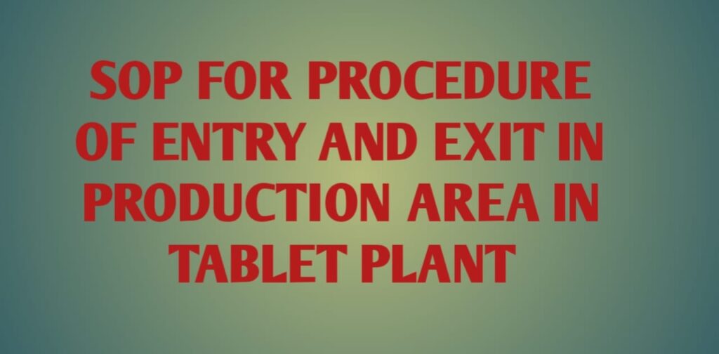 SOP for Procedure of Entry And Exit in Production Area
