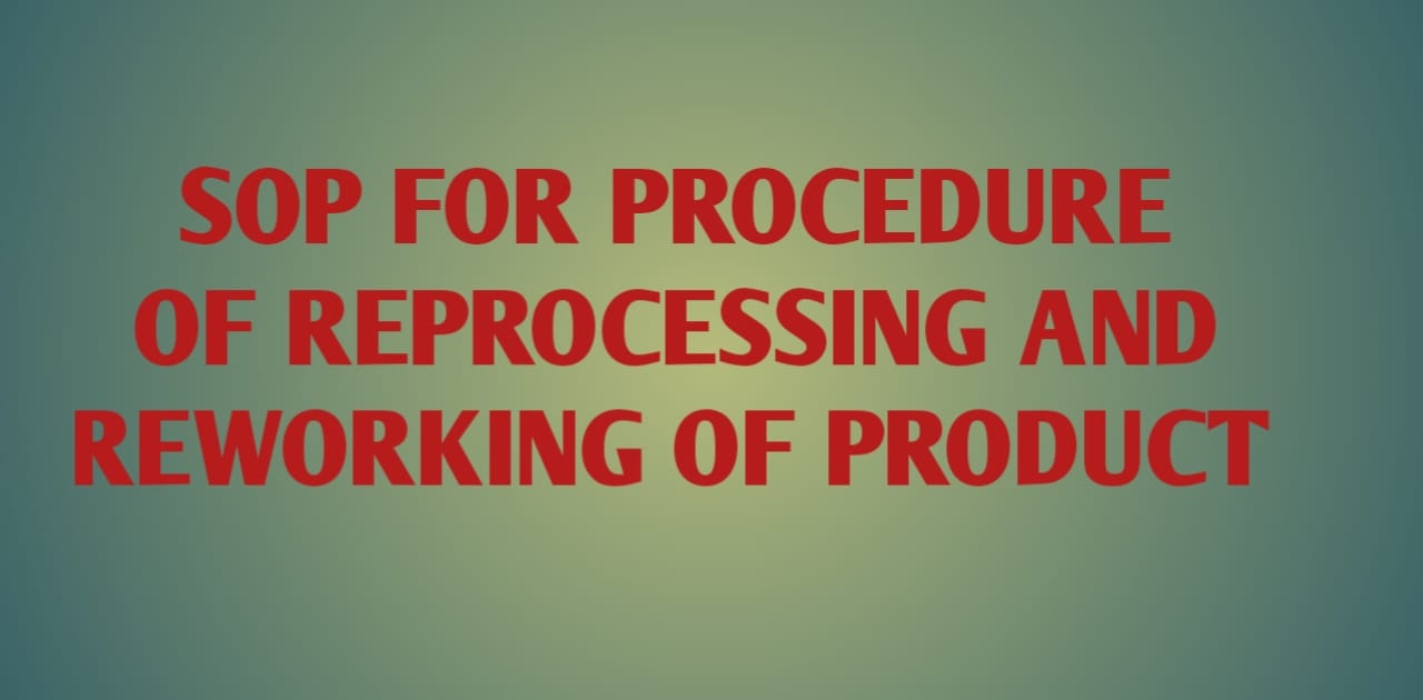 SOP for Procedure of Reprocessing and Reworking of Product 2026